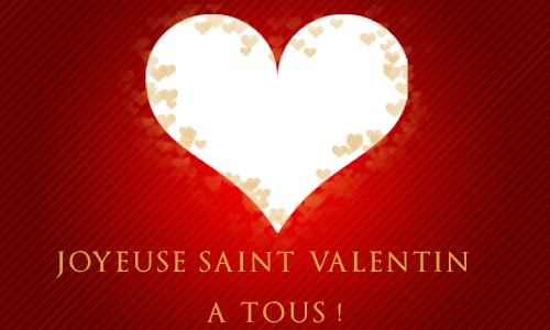 Joyeux Saint-Valentin à tous !