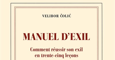 Achille a lu Manuel d’Exil de Velibor Colic