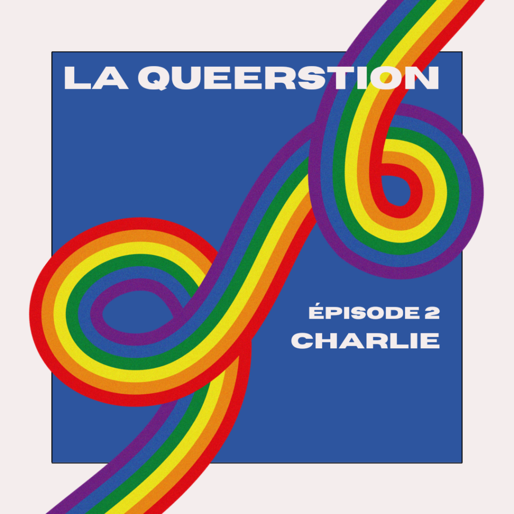 La Queerstion: 2e épisode La Queerstion: 2e épisode