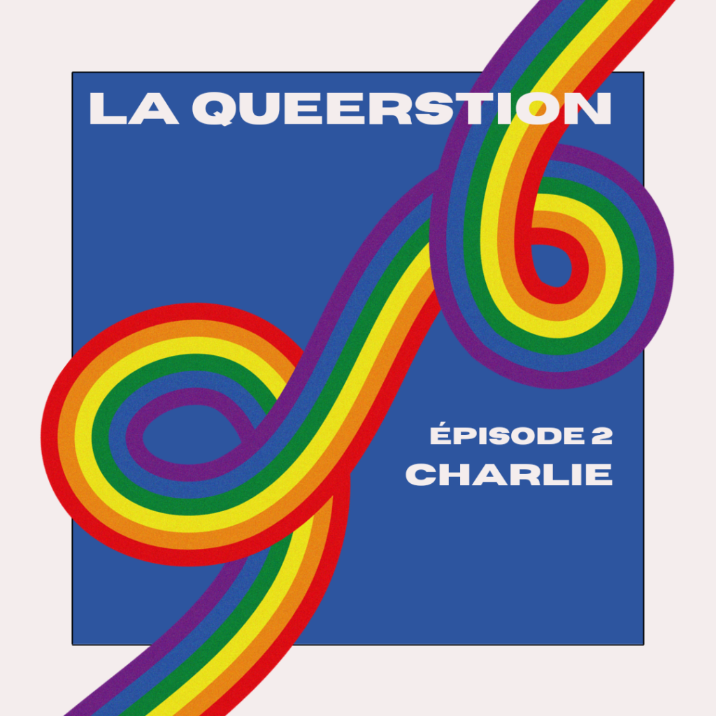 La Queerstion: 2e épisode