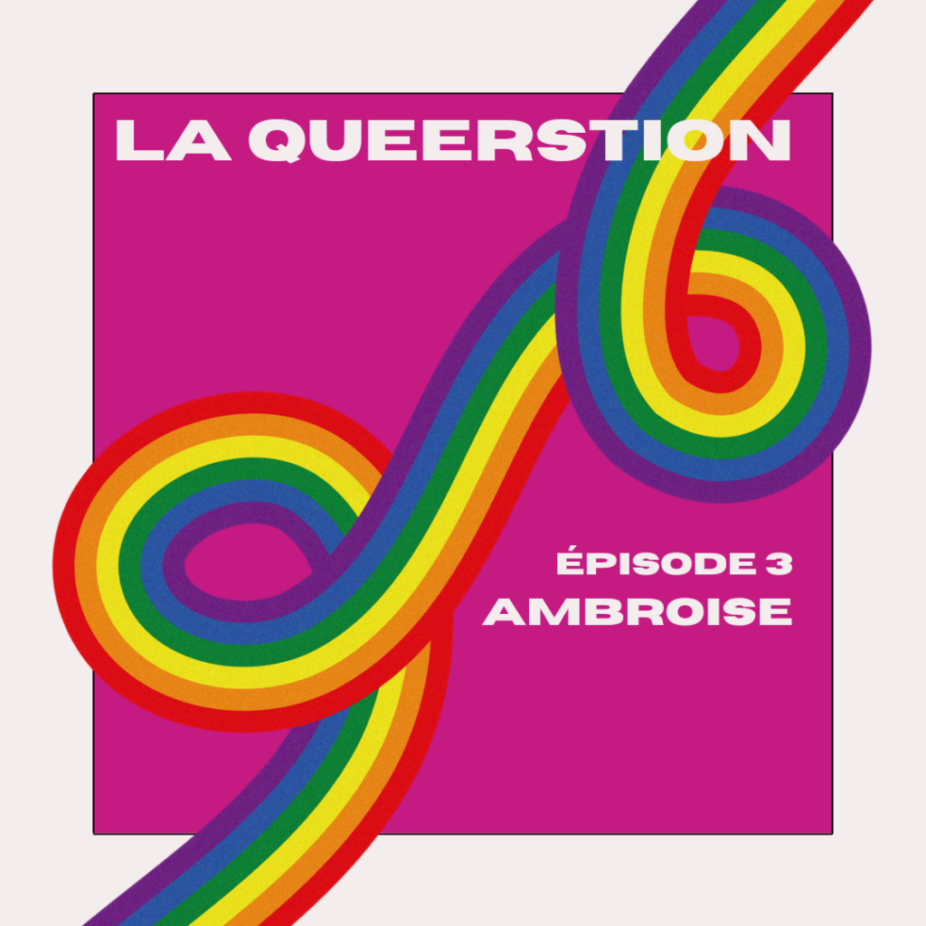 La Queerstion: 3e épisode
