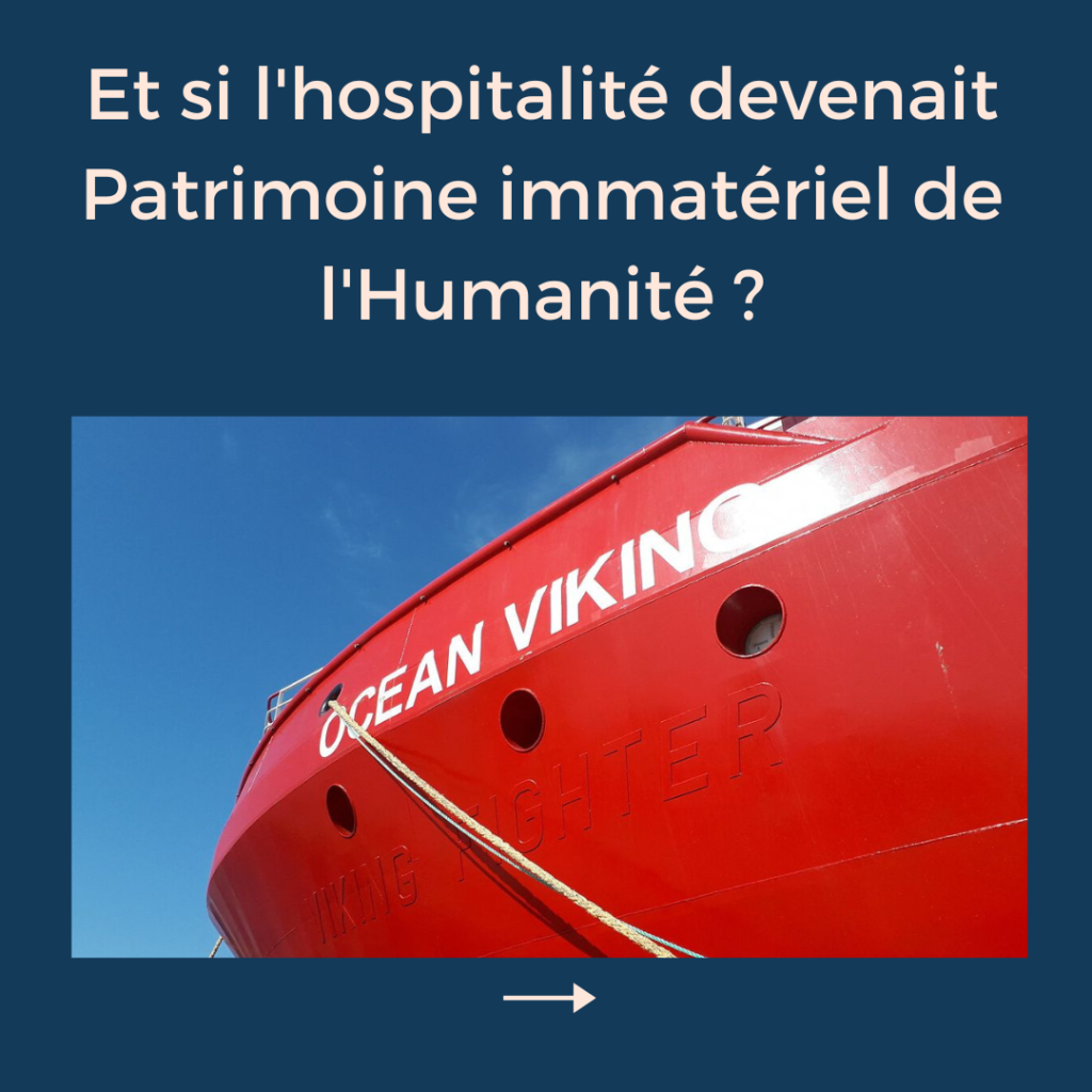 Et si l’hospitalité devenait Patrimoine immatériel de l’Humanité ? Et si l’hospitalité devenait Patrimoine immatériel de l’Humanité ?